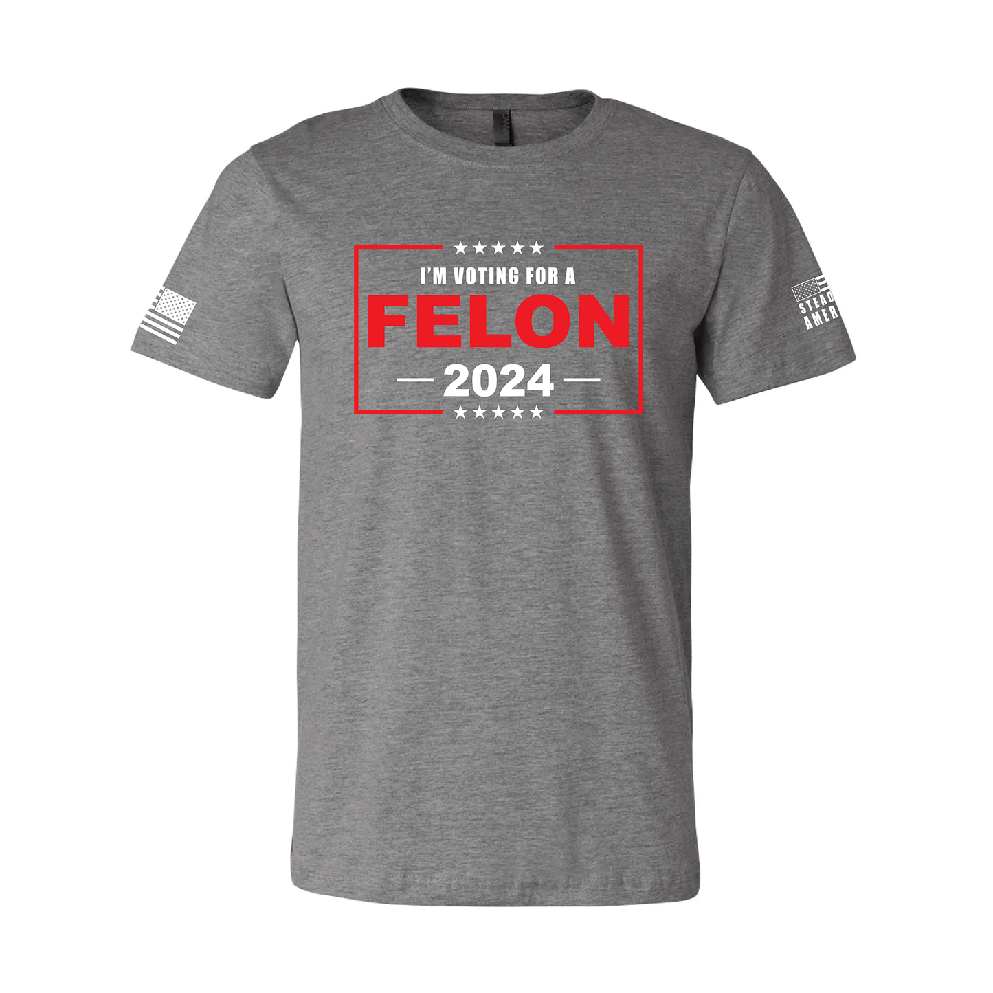 *I'm Voting For A Felon 2024 T-Shirt